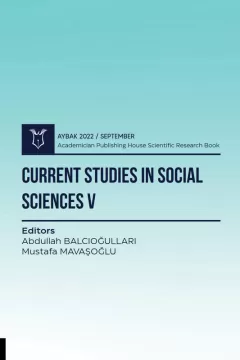 Current Studies in Social Sciences V ( AYBAK 2022 Eylül )
