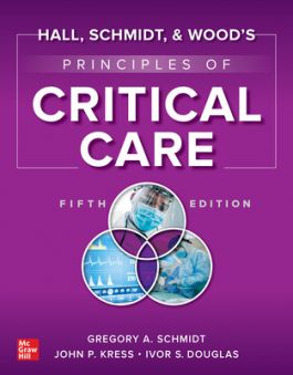 Hall, Schmidt, and Wood's Principles of Critical Care, 5th edition