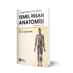 Sağlık Bilimleri İçin Resimli Temel İnsan Anatomisi 2. Baskı