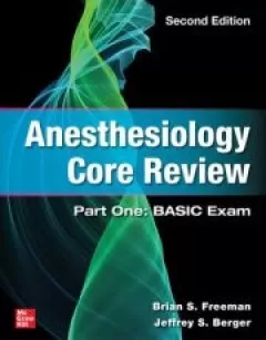 Anesthesiology Core Review: Part One: BASIC Exam, 2nd Edition