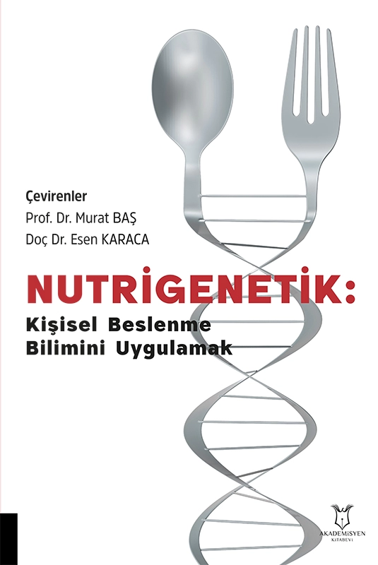 Nutrigenetik Kişisel Beslenme  Bilimini Uygulamak