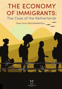 The Economy of Immigrants: The Case of the Netherlands