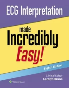 ECG Interpretation Made Incredibly Easy!,8th Edition