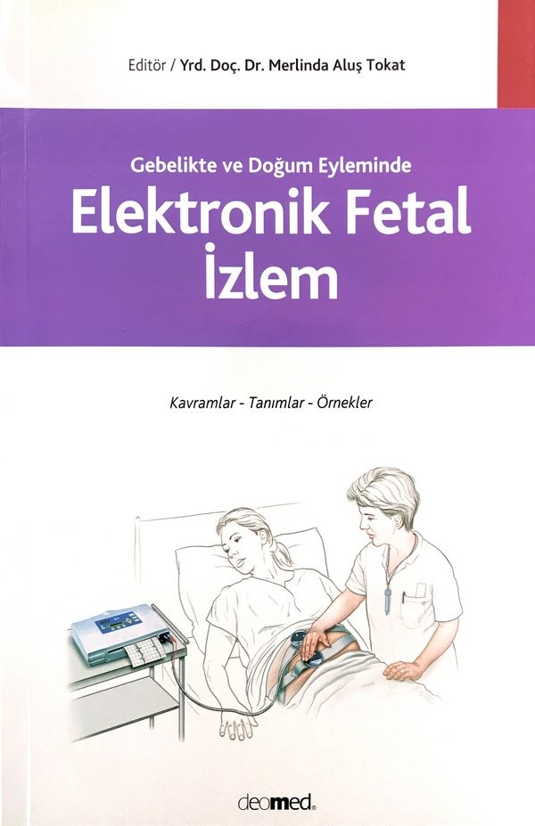 Gebelikte ve Doğum Eyleminde Elektronik Fetal İzlem
