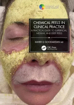 Chemical Peels in Clinical Practice A Practical Guide to Superficial, Medium, and Deep Peels