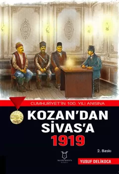 KOZAN’DAN SİVAS’A 1919