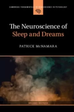 The Neuroscience of Sleep and Dreams 2nd Edition