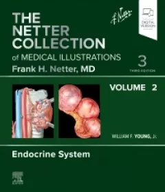 The Netter Collection of Medical Illustrations: Endocrine System, Volume 2, 3rd Edition