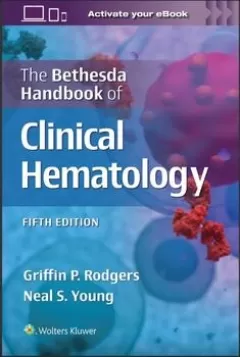 The Bethesda Handbook of Clinical Hematology 5,Edition