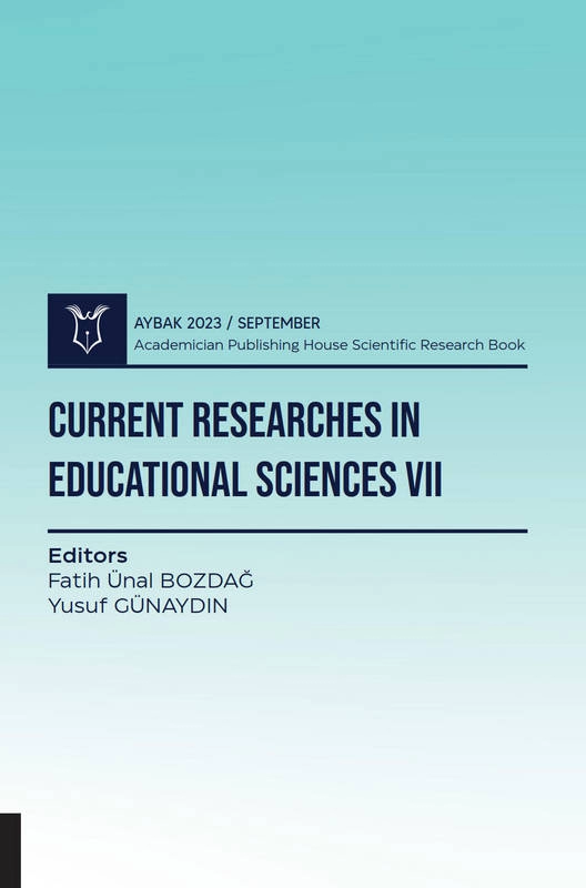 Current Researches in Educational Sciences VII ( AYBAK 2023 September )