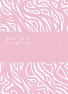 The Art of the Moving Picture (E-Kitap)