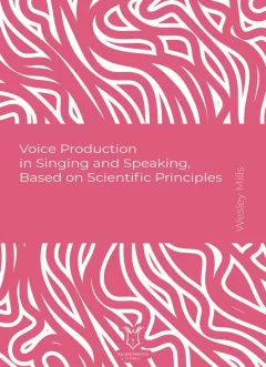 Voice Production in Singing and Speaking Based on Scientific Principles (E-Kitap)