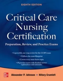 Critical Care Nursing Certification Review: CCRN Prep and Practice Exams, 8th Edition