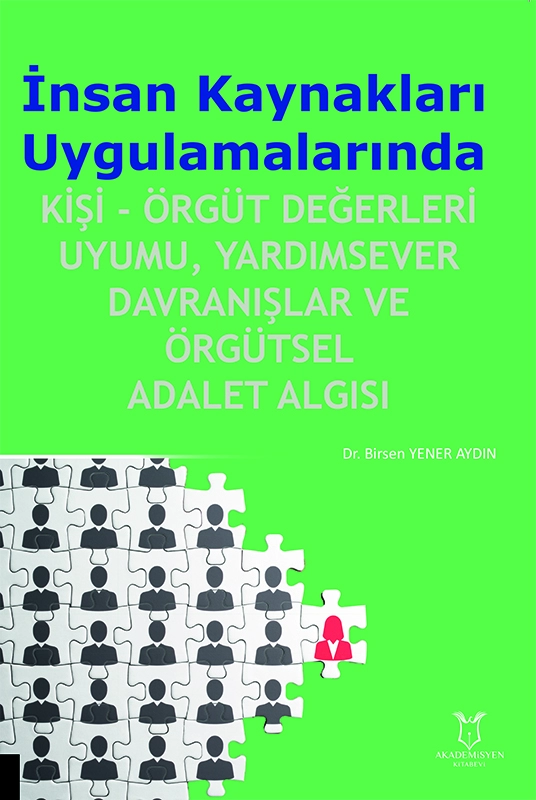 İnsan Kaynakları Uygulamalarında Kişi-Örgüt Değerleri Uyumu, Yardımsever Davranışlar ve Örgütsel Adalet Algısı