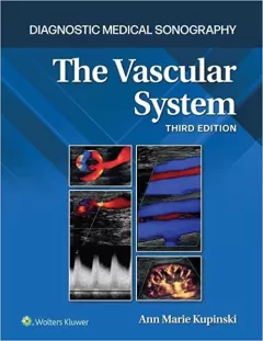 Diagnostic Medical Sonography The Vascular System 3,Edition