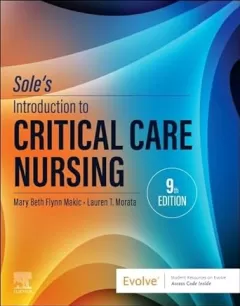 Sole’s Introduction to Critical Care Nursing, 9th Edition