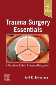 Trauma Surgery Essentials A Must Know Guide to Emergency Management
