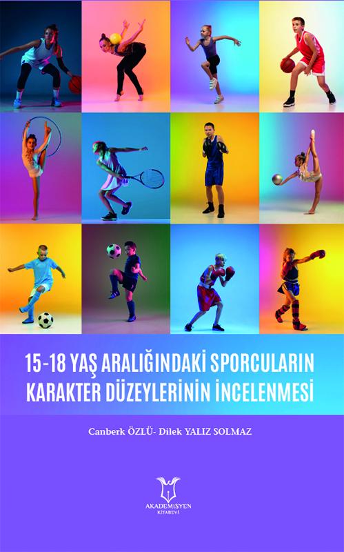 15-18 Yaş Aralığındaki Sporcuların Karakter Düzeylerinin İncelenmesi