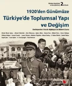 1920`den Günümüze Türkiye`de Toplumsal Yapı ve Değişim