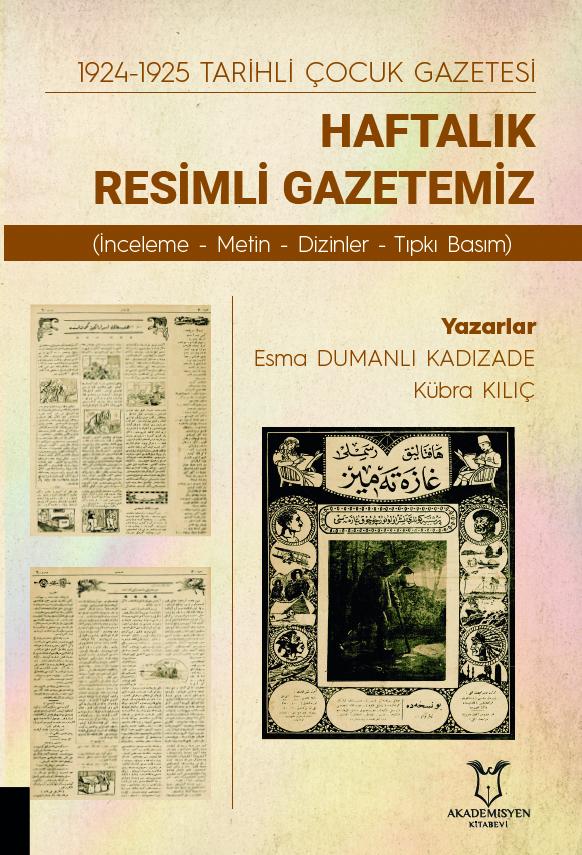 1924-1925 Tarihli Çocuk Gazetesi Haftalık Resimli Gazetemiz (İnceleme- Metin-Dizinler-Tıpkı Basım)
