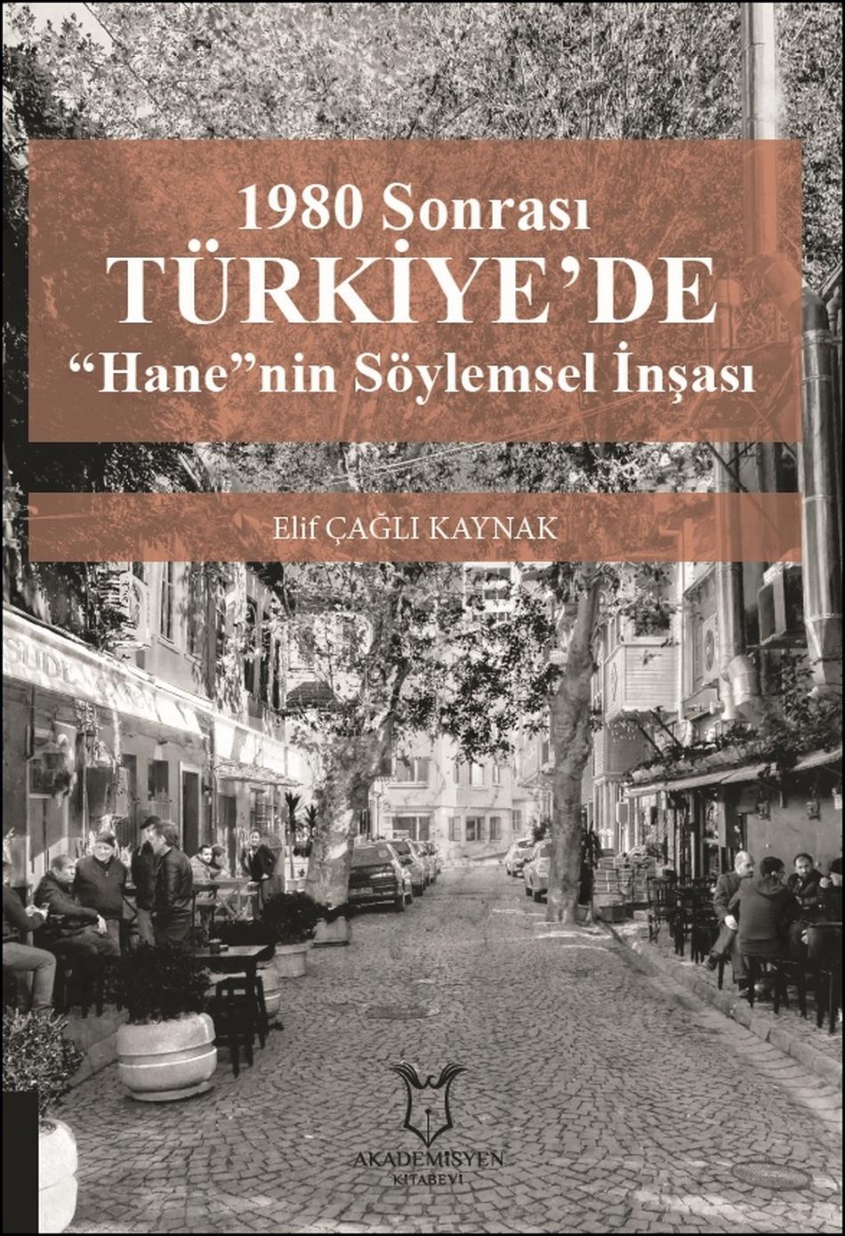 1980 Sonrası Türkiye`de “Hane”nin Söylemsel İnşası
