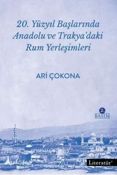 20. Yüzyıl Başlarında Anadolu ve Trakya’daki Rum Yerleşimleri