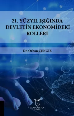 21.Yüzyıl Işığında Devletin Ekonomideki Rolleri