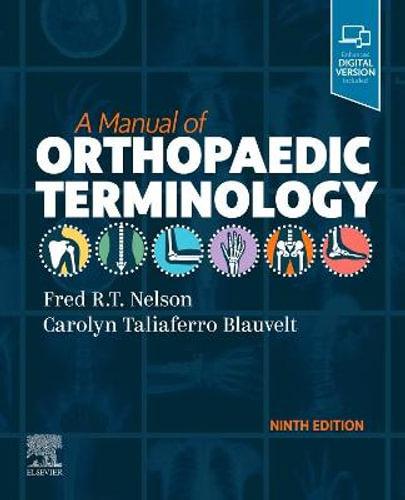 A Manual of Orthopaedic Terminology, 9th Edition