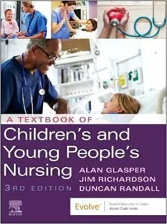 A Textbook of Children`s and Young People`s Nursing, 3rd Edition