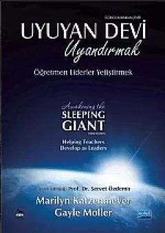 UYUYAN DEVİ UYANDIRMAK Öğretmen Liderler Yetiştirmek / A Wakening The Sleeping Giant