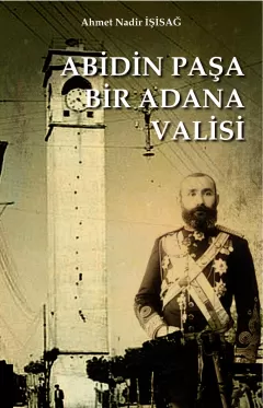 Abidin Paşa Bir Adana Valisi