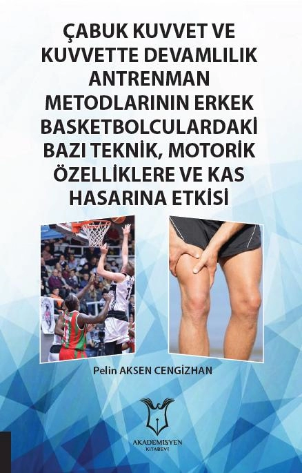 Çabuk Kuvvet ve Kuvvette Devamlılık Antrenman Metodlarının Erkek Basketbolculardaki Bazı Teknik