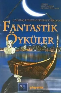 Çağdaş İtalyan Edebiyatından Fantastik Öyküler