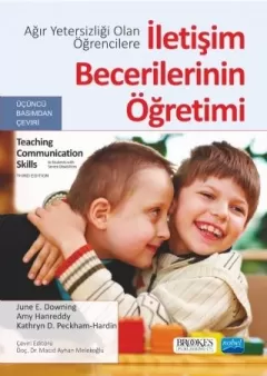 Ağır Yetersizliği Olan Öğrencilere İLETİŞİM BECERİLERİNİN ÖĞRETİMİ 