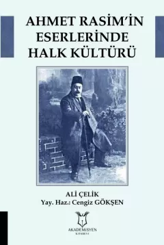 Ahmet Rasim`in Eserlerinde Halk Kültürü