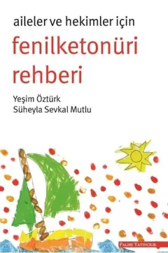 Aileler ve Hekimler İçin Fenilketonüri Rehberi