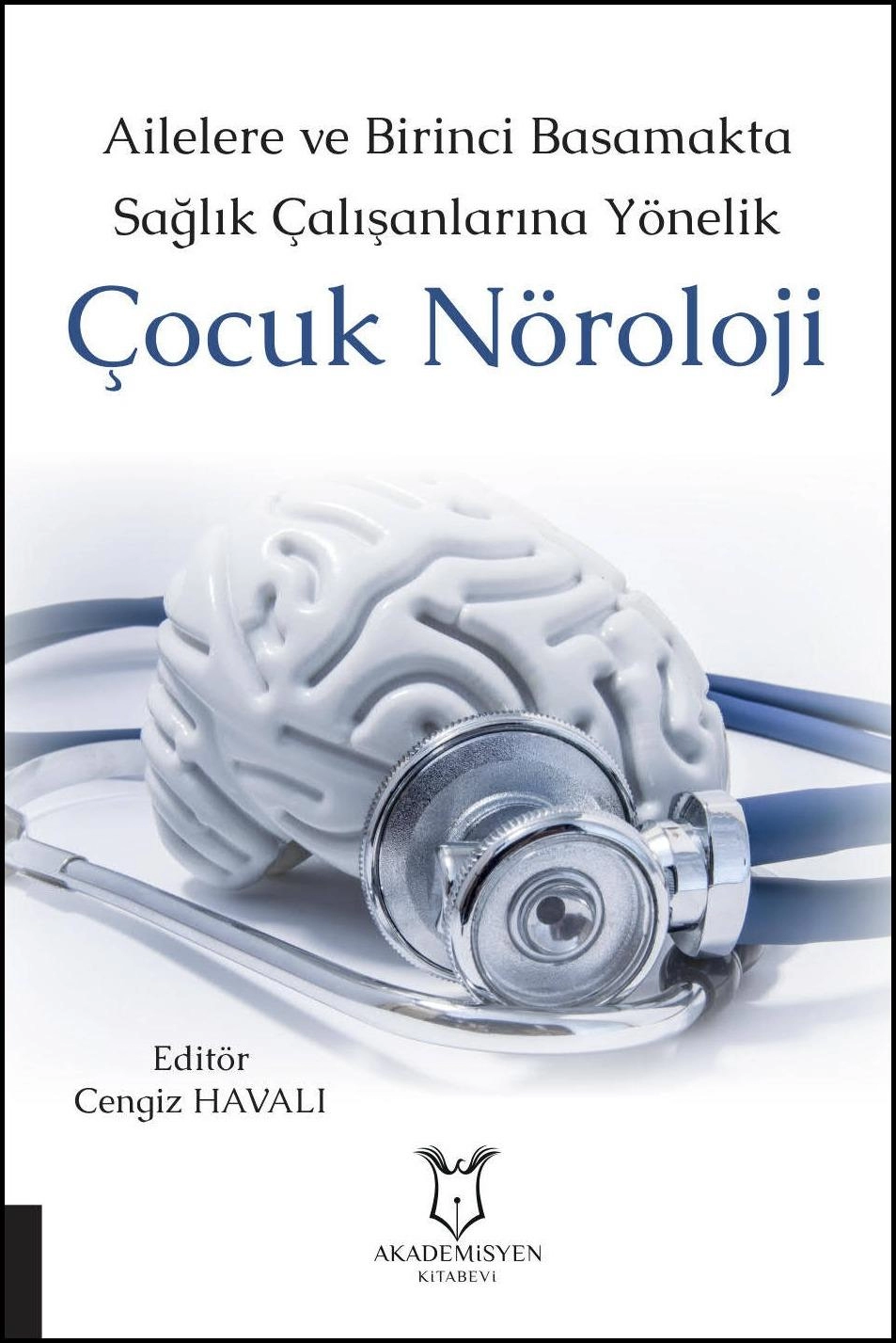 Ailelere ve Birinci Basamakta Sağlık Çalışanlarına Yönelik Çocuk Nöroloji