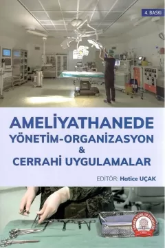 Ameliyathanede Yönetim Organizasyon ve Cerrahi Uygulamalar