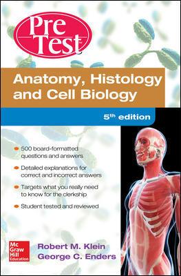 Anatomy, Histology, And Cell Biology PreTest Self-Assessment And Review, 5th Edition