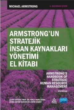 Armstrong`un STRATEJİK İNSAN KAYNAKLARI YÖNETİMİ EL KİTABI - Armstrong’s Handbook of Strategic Human Resource Management