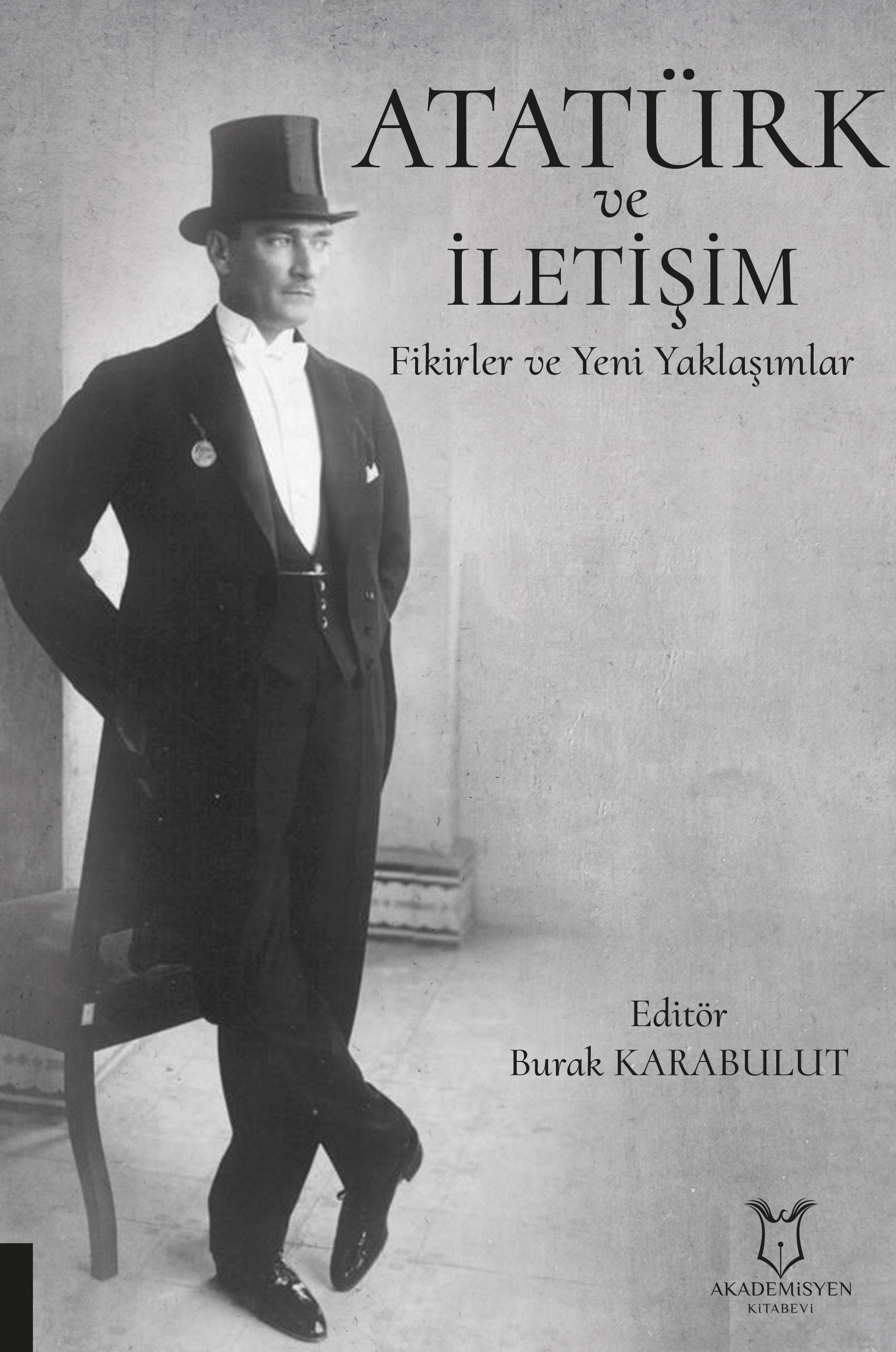 Atatürk ve İletişim Fikirler Ve Yeni Yaklaşımlar (E-Kitap)