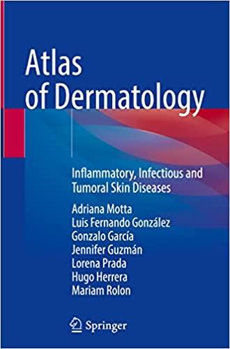 Atlas of Dermatology Inflammatory, Infectious and Tumoral Skin Diseases