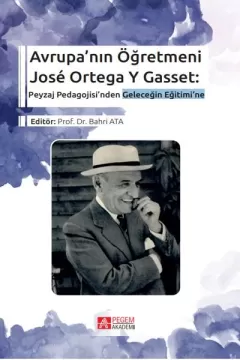 Avrupa’nın Öğretmeni José Ortega Y Gasset