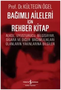 Bağımlı Aileleri İçin Rehber Kitap