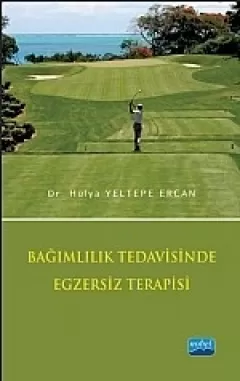 Bağımlılık Tedavisinde Egzersiz Terapisi