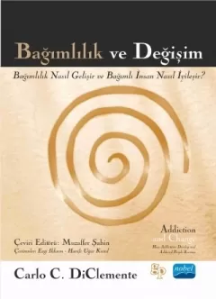 BAĞIMLILIK VE DEĞİŞİM - Addiction and Change