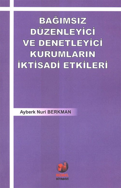 Bağımsız Düzenleyici ve Denetleyici Kurumların İktisadi Etkileri