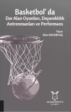 Basketbolda Dar Alan Oyunları, Dayanıklılık Antrenmanları ve Performans