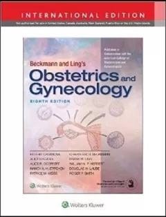 Beckmann and Ling`s Obstetrics and Gynecology, 8e