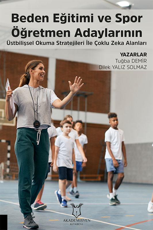 Beden Eğitimi ve Spor Öğretmen Adaylarının Üstbilişsel Okuma Stratejileri ile Çoklu Zeka Alanları